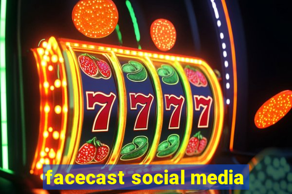 facecast social media